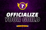 How To Officialize Your Guild | Dragonary