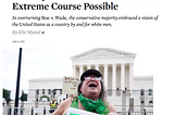 Screenshot from The Nation article entitled “The Supreme Court Took the Most Extreme Course Possible”