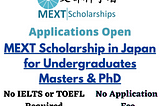 MEXT Scholarship 2021 for Undergraduates Masters & PhD