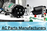 AC Parts manufacturers in UAE