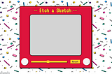 #05 — Etch A Sketch