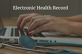 Future of Electronic Health Record: EHR Trends