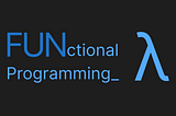 🔮 Functional Programming for Humans — Foundations