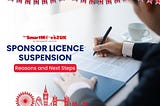 Understanding Sponsor Licence Suspension: Reasons and Next Steps