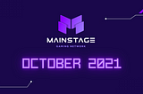 October 2021: Mainstage Gaming Newsletter