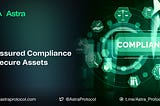Securing the NFT Marketplace: Astra’s Essential Role in AML Compliance