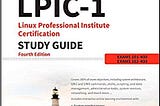 LPIC-1 Linux Professional Institute Certification Study Guide: Exam 101–400 and Exam 102–400