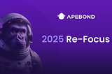ApeBond 2025 — A Re Focus