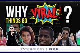 Why Things Get Viral On Social Media?