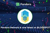 $FAN — Fandora Network is now listed on BLOCKSPOT