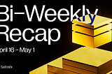[4.17–5.1] Satoshi Bi-Week Recap: Strategic Partnerships Drive User Growth and TVL Surge