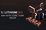 Lithium DAO: AMA Recap