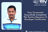 Vasu Yerramsetti, Solution Architect At Ray Business Technologies Is Now A Kentico Xperience…