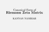 Canonical Form of Riemann Zeta Matrix ver2