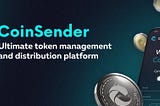 CoinSender: Revolutionizing Cryptocurrency Transactions