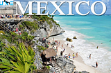 Mexico — One of the popular tourist destination