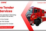 Fire Tender Service: Ensuring Safety with Top-notch Fire Fighting Equipment