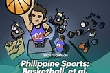 Philippine Sports: Basketball, et al.