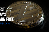 Best Ways To Earn Free Litecoin (LTC)