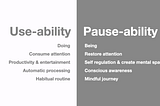 Use-ability & Pause-ability