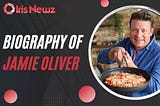 Notable Achievements of Jamie Oliver