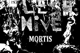 Flesh Hive — PART 4: Mortis