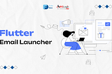 Flutter —  Email Launcher