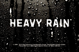 Heavy Rain a Retrospective