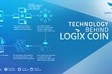 Logix‌ ‌Coin-‌ ‌The‌ ‌Technology‌ ‌Used‌ ‌&‌ ‌The‌ ‌Future‌ ‌Envisioned‌ ‌