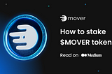 How to stake $MOVER token. Step by step guide.