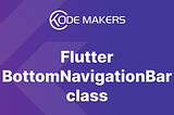 Flutter BottomNavigationBar class