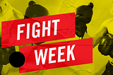 ICYMI: Fight Week