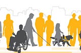 Image portraying various individuals with varying disabilities, including people using a walker, stroller, wheelchair, cane, and service dog. Folks without any equipment are also shown, implying invisible disabilities.