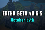 Ertha Beta v0.6.5 Announcement