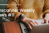 Finscanner Weekly News #11