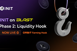 INIT on Blast Phase 2: Liquidity Hook Launch Announcement