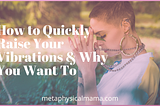 Woman with head bowed in prayer, How to quickly raise your vibrations & why you want to