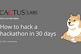 How to hack a hackathon in 30 days? Ft. GPT-3