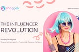 The Influencer Revolution