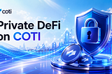 Private DeFi on COTI