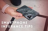 Smartphone Insurance Tips