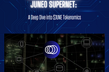 Understanding the Juneo Supernet: A Deep Dive into $JUNE Tokenomics