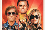 Once Upon a Time . . . in Hollywood poster featuring Brad Pitt, Leo DiCaprio, and Margot Robbie