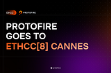 EthCC[8] in Cannes: Riding the wave of Ethereum’s evolution with Protofire