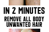 In 2 Minutes, Remove All Body Unwanted Hair Permanently At Home, With Vaseline