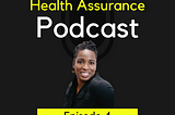 The Health Assurance Podcast, Episode 4: Toyin Ajayi on Healthcare Equity and Business