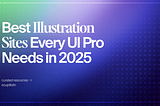 Best 10 Illustration Sites Every UI Pro Needs in 2025