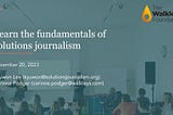 Webinar: Learn the fundamentals of solutions journalism