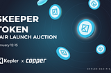 First public sale of Kepler DAO — Copper Launch!