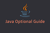 Java Optional Guide